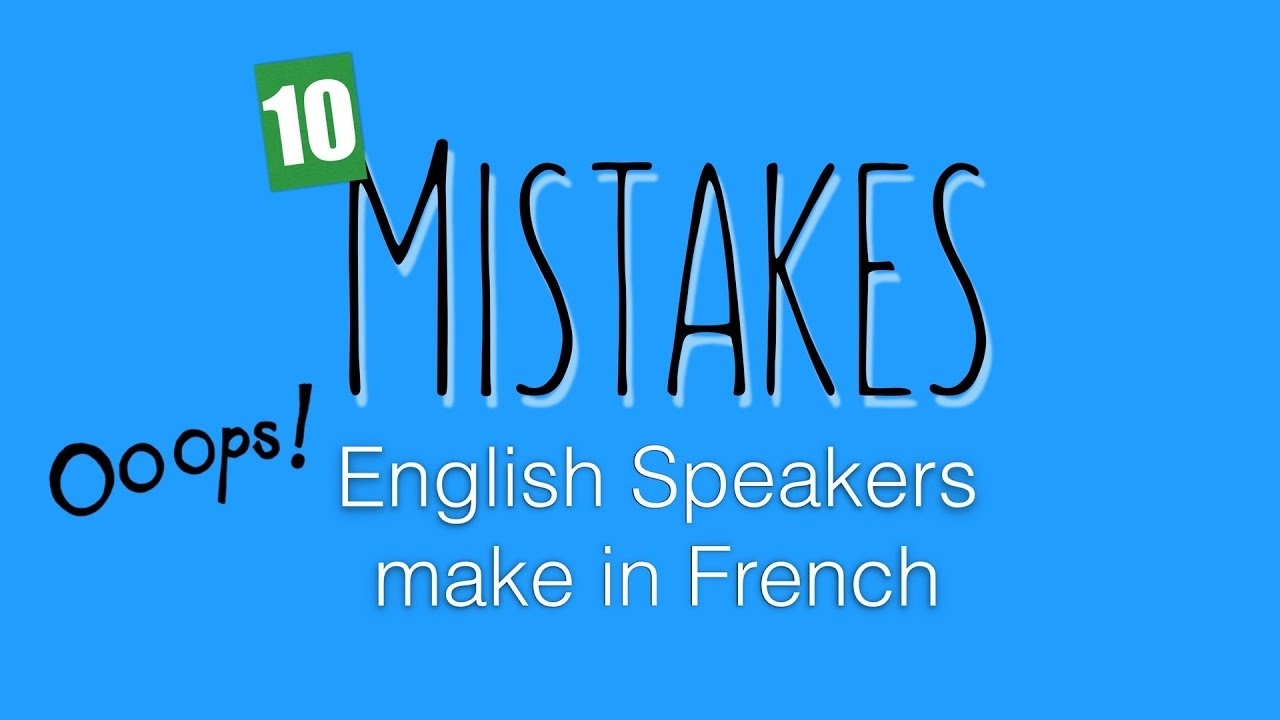 10 common French Grammar Mistakes - Excel Academy